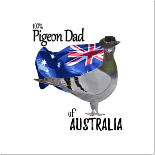 100 percent Pigeon Dad of Australia Posters and Art